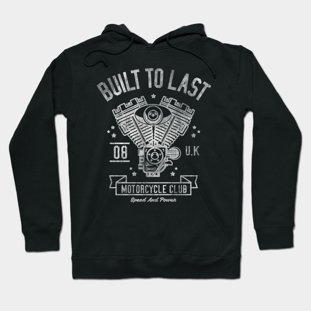 Built To Last Hoodie by DesignedByFreaks